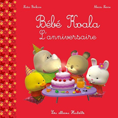 Bébé Koala : L'anniversaire - Berkane-Nesme Nadia ; Nesme Alexis