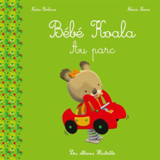 Bébé Koala : Au parc - Berkane-Nesme Nadia ; Nesme Alexis