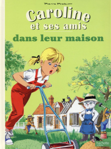 Caroline et ses amis dans leur maison - Probst Pierre