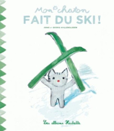 Mon chaton fait du ski ! - Hallensleben Anne ; Hallensleben Georg