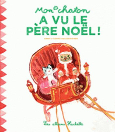 Mon chaton Tome 9 : Mon chaton a vu le Père Noël ! - Hallensleben Anne ; Hallensleben Georg