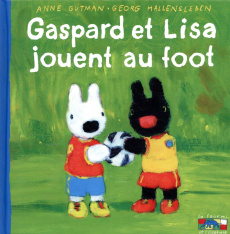 Les catastrophes de Gaspard et Lisa Tome 34 : Gaspard et Lisa jouent au foot - Gutman Anne ; Hallensleben Georg