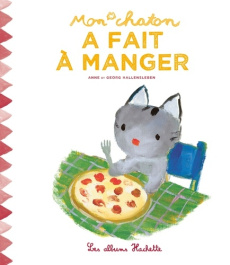 Mon chaton Tome 10 : Mon chaton a fait à manger - Hallensleben Anne ; Hallensleben Georg