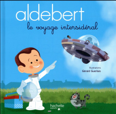 Le voyage intersidéral. Avec 1 CD audio - ALDEBERT/GUERLAIS