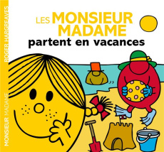 Les Monsieur Madame partent en vacances - Hargreaves Roger ; Hargreaves Adam
