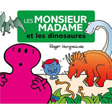 Les Monsieur Madame et les dinosaures - Hargreaves Roger ; Hargreaves Adam