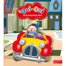 Oui-Oui et le nouveau taxi - Hachette Jeunesse