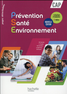Prévention Santé Environnement CAP. Livre de l'élève, Edition 2016 - Cerrato Martine - Fasolo Chrystel - Fontaine Michè