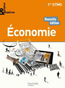 Economie 1re STMG. Edition 2017 - Lacroux Alain - Martin-Lacroux Christelle - Yahmi
