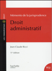Mémento de la jurisprudence. Droit administratif, 11e édition - Ricci Jean-Claude