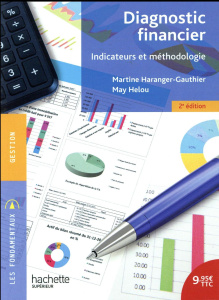 Diagnostic financier. Indicateurs et méthodologie, 2e édition - Haranger-Gauthier Martine ; Helou May