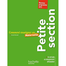 Comment enseigner en... Maternelle. Petite section - Mettoudi Chantal