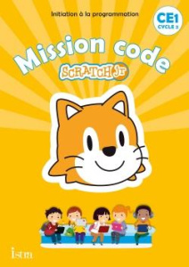 Scratch Jr CE1 Mission Code. Cahier de l'élève, Edition 2020 - Fritz Didier ; Vilaro Catherine