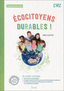 Ecocitoyens durables ! CM2. Cahier d'activités, Edition 2022 - Bourdenet Karine ; Haller Céline ; Le Van Gong Ang