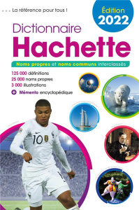 Dictionnaire Hachette. Noms propres et noms communs, Edition 2022 - Gaillard Bénédicte ; Mével Jean-Pierre ; Walter He