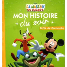 La maison de Mickey. Drôle de Grenouille - COLLECTIF