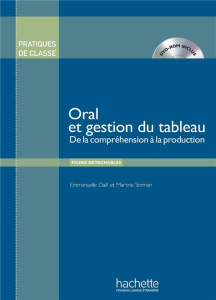 Oral et gestion du tableau. De la compréhension à la production, avec 1 DVD - Daill Emmanuelle ; Stirman Martine