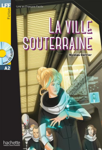 La ville souterraine. Avec 1 CD audio - Gerrier Nicolas