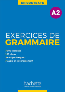 Exercices de grammaire A2 - Akyüz Anne ; Bazelle-Shahmaei Bernadette ; Bonenfa