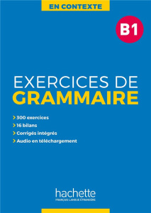 Exercices de grammaire B1 - Akyüz Anne ; Bazelle-Shahmaei Bernadette ; Bonenfa