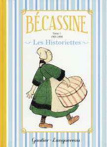 Bécassine Les Historiettes Tome 1 : 1905-1908 - CAUMERY-PINCHON