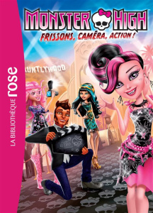 Monster High Tome 4 : Frisson, caméra, action ! - Barféty Elizabeth