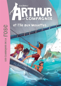 Arthur et Cie Tome 1 : Arthur et compagnie et l'île aux mouettes - Blyton Enid ; Pélissier Jérôme