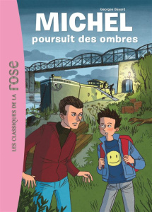 Michel (Classiques de la rose) Tome 2 : Michel poursuit des ombres - Bayard Georges ; Le Dors Gwenole