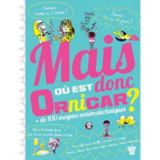 Mais où est donc Ornicar ?   de 100 moyens mnémotechniques - Marrou Elisabeth ; Bouchet Benjamin