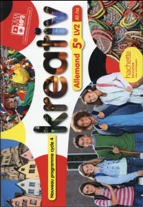 Allemand 5e LV2 A1/A2 Kreativ. Edition 2016 - Goldmann Katrin ; Jacqueroud Ulrike ; Robert Julie
