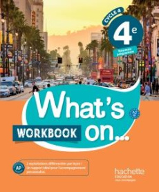 Anglais 4e Cycle 4 What's on. Workbook, Edition 2017 - Windsor James