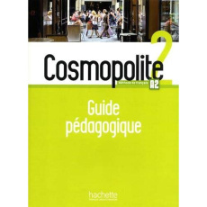Cosmopolite 2 A2. Guide pédagogique - Antier Marine ; Garcia Emmanuelle ; Vuillemin Mari