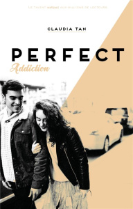 Perfect : Addiction - Tan Claudia ; Hébert Brigitte