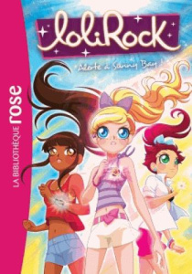 LoliRock Tome 11 : Alerte à Sunny Bay ! - Rubio Vanessa