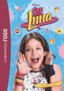 Soy Luna Tome 12 : La déclaration - WALT DISNEY COMPANY