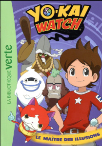 Yo-Kai Watch Tome 6 : Le maître des illusions - Barféty Elizabeth
