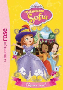 Princesse Sofia/4/L'hymne royal - Disney Junior,The Disney Storybook Art Team , Char