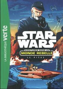 Star Wars Aventures dans un monde rebelle Tome 2 : Le piège - Scott Cavan ; Buisan David ; Longre Blandine ; Vio