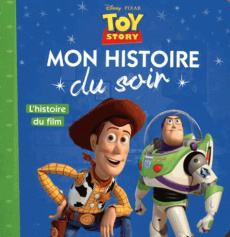 Toy Story. L'histoire du film - Caussé Emmanuelle