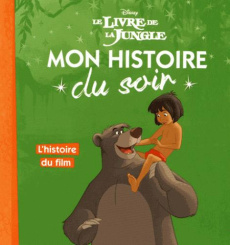 Le livre de la jungle. L'histoire du film - COLLECTIF