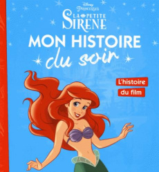 La Petite Sirène. L'histoire du film - COLLECTIF