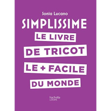 Le livre de tricot le plus facile du monde - Lucano Sonia ; Lucano Frédéric