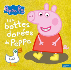 Les bottes dorees de Peppa - Marchand Kalicky Anne