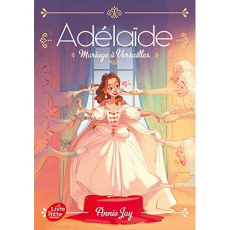 Adélaïde Tome 2 : Mariage à Versailles - Jay Annie ; Carré Cécile