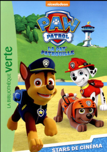 Paw Patrol La Pat' Patrouille Tome 3 : Stars de cinéma - NICKELODEON