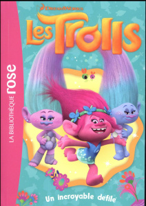 Les Trolls Tome 5 : Un incroyable défilé - DREAMWORKS