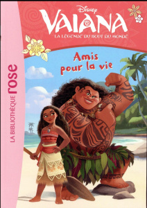 Vaiana, la légende du bout du monde Tome 2 : Amis pour la vie - WALT DISNEY COMPANY