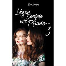 Léger comme une plume... Tome 3 - Aarsen Zoe ; Furthner Marie
