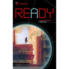 Ready : Cassandre. La seule issue c'est toi ! - Féret-Fleury Madeleine ; Hullot-Guiot Marushka