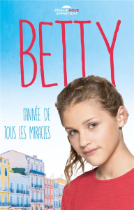 Demain nous appartient : Betty, l'année de tous les miracles - Lhardy Renaud